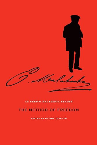 9781849351447: The Method Of Freedom: An Errico Malatesta Reader