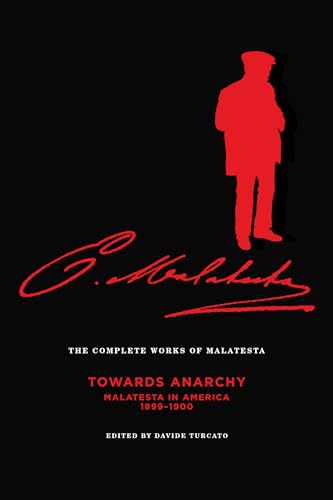 Stock image for Complete Works of Malatesta. Volume 4 Towards Anarchy for sale by Blackwell's