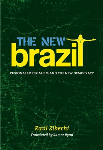 The New Brazil: Regional Imperialism and the New Democracy