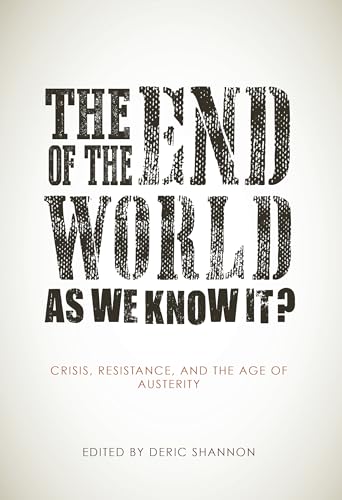 Beispielbild fr The End of the World as We Know it?: Crisis, Resistance, and the Age of Austerity zum Verkauf von WorldofBooks