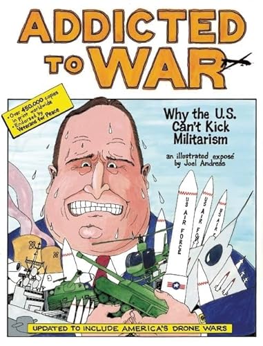 Beispielbild fr Addicted to War: Why the U.S. Can't Kick Militarism zum Verkauf von ThriftBooks-Atlanta