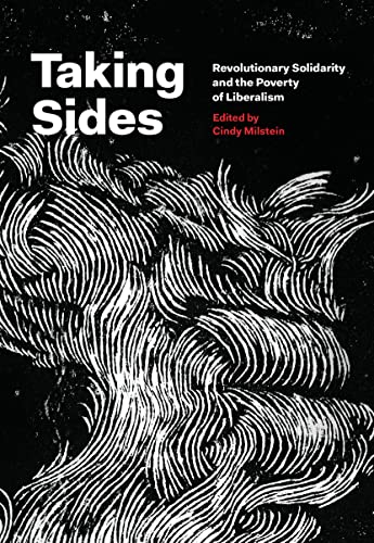 Imagen de archivo de Taking Sides: Revolutionary Solidarity and the Poverty of Liberalism a la venta por BooksRun