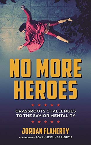 Imagen de archivo de No More Heroes: Grassroots Challenges to the Savior Mentality a la venta por SecondSale