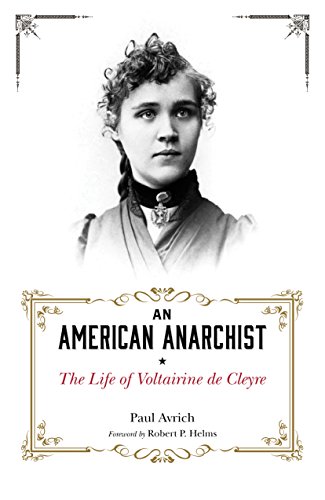 Beispielbild fr An American Anarchist: The Life of Voltairine de Cleyre zum Verkauf von ThriftBooks-Dallas
