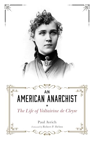 Stock image for An American Anarchist: The Life of Voltairine de Cleyre for sale by ThriftBooks-Dallas