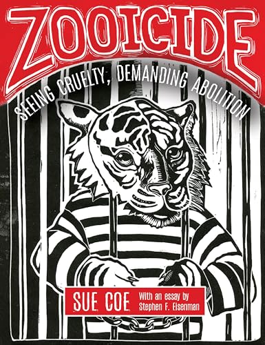 Imagen de archivo de Zooicide: Seeing Cruelty, Demanding Abolition a la venta por WorldofBooks