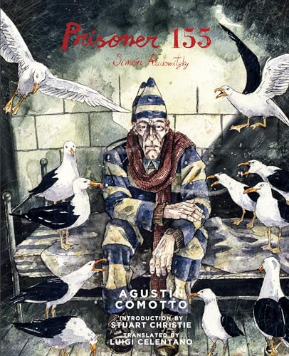 Imagen de archivo de Prisoner 155, Simon Radowitzky [Graphic Nonfiction Novel] a la venta por Katsumi-san Co.