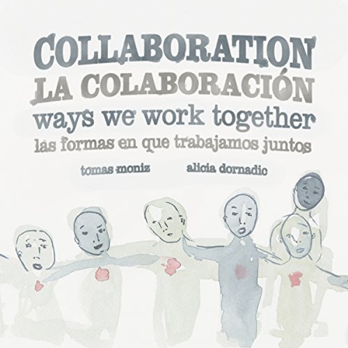 9781849353120: Collaboration / La Colaboracion: Ways We Work Together/Las Formas en que Trabajamos Juntos