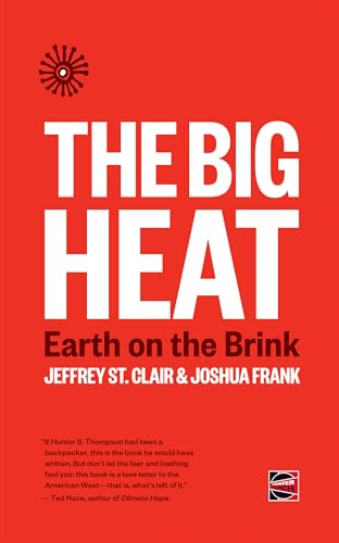 Stock image for The Big Heat : Earth on the Brink for sale by Better World Books