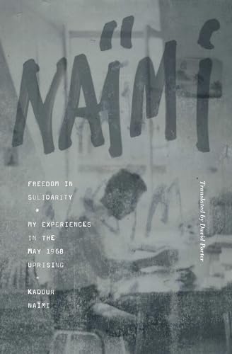 Beispielbild fr Freedom in Solidarity: My Experiences in the May 1968 Uprising zum Verkauf von SecondSale