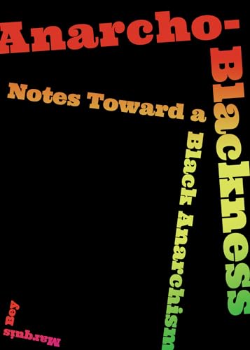 

AnarchoBlackness Notes Toward