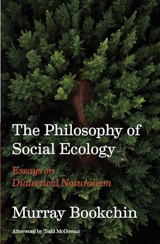 Stock image for The Philosophy of Social Ecology: Essays on Dialectical Naturalism for sale by Lakeside Books
