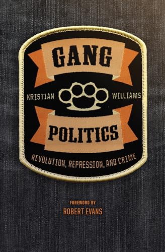 Stock image for Gang Politics: Revolution, Repression, and Crime for sale by Blue Vase Books