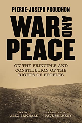 Beispielbild fr War and Peace: On the Principle and the Constitution of the Rights of Peoples zum Verkauf von Revaluation Books