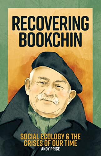Beispielbild fr Recovering Bookchin: Social Ecology and the Crises of Our Times zum Verkauf von AwesomeBooks
