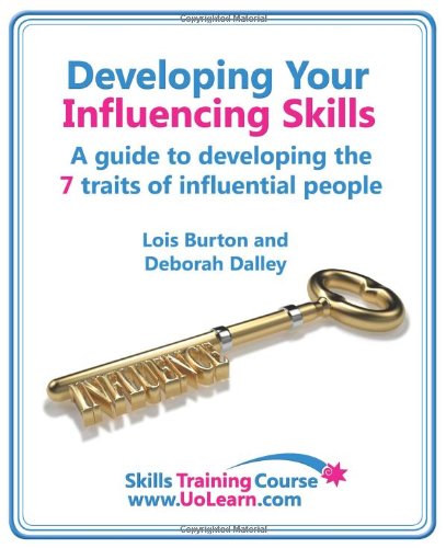 Stock image for Developing your influencing skills. How to influence people by increasing your credibility; trustworthiness and communication skills. for sale by Ria Christie Collections