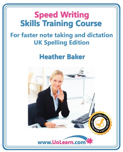 Imagen de archivo de Speed Writing Skills Training Course : Speedwriting for faster note taking, writing and dictation, an alternative to shorthand to help you take Notes a la venta por Better World Books