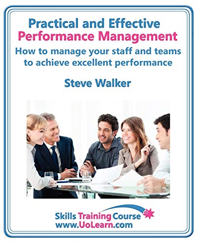 9781849370790: Performance Management for Excellence in Business. How Use a Step by Step Process to Improve the Performance of Your Team Through Measurement, Apprais (Skills Training Course)