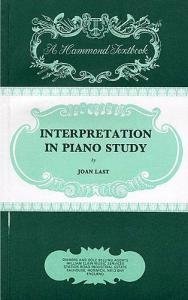 Stock image for Joan Last: Interpretation In Piano Study (Piano Solo / Instrumental Tutor) for sale by Revaluation Books