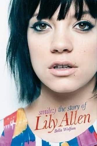 Beispielbild fr "Smile": The Story of Lily Allen zum Verkauf von WorldofBooks