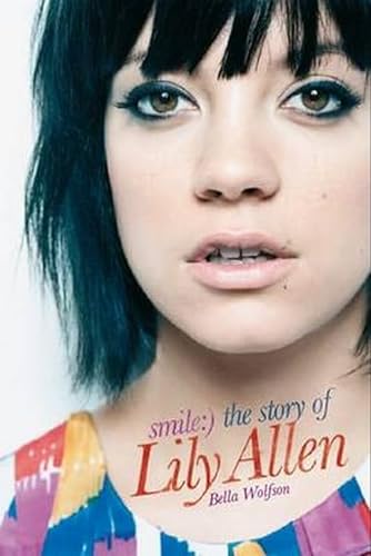 Imagen de archivo de "Smile": The Story of Lily Allen a la venta por Goldstone Books