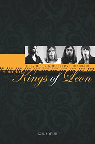 9781849380720: Holy Rock 'N' Rollers: The Story of Kings of Leon