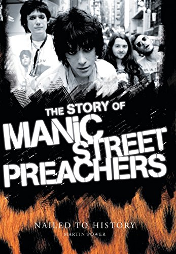 Stock image for Nailed to History : The Story of the Manic Street Preachers for sale by Better World Books Ltd