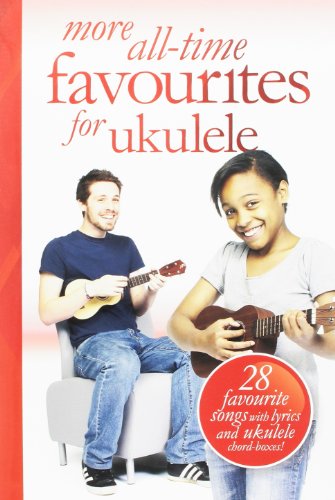 Stock image for More All-Time Favourites For Ukulele Uke for sale by AwesomeBooks