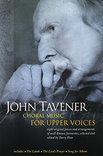 Beispielbild fr John Tavener Choral Music for Upper Voic (Upper Voices) zum Verkauf von WorldofBooks