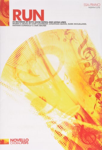 Imagen de archivo de Snow Patrol/Leona Lewis: Run (SSA/Piano) (SSA, Piano Accompaniment / Vocal Score) a la venta por Revaluation Books
