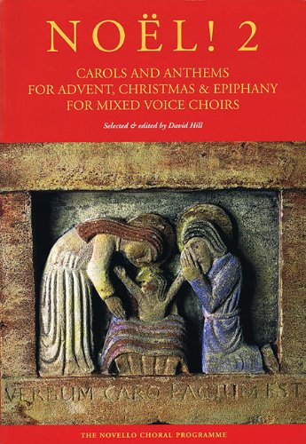 Beispielbild fr Noel! 2 - Carols And Anthems For Advent, Christmas & Epiphany For Mixed Voice Choirs (SATB / Vocal Score) zum Verkauf von Revaluation Books