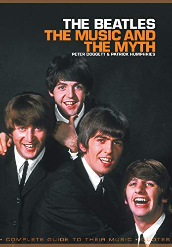 Imagen de archivo de The Beatles: The Music & the Myth: The Music and the Myth a la venta por WorldofBooks
