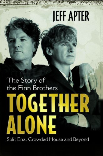 9781849384728: Together Alone: The Story of the Finn Brothers by Apter, Jeff (2010) Paperback