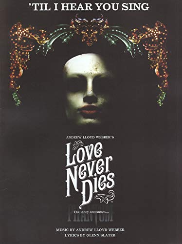 9781849385374: Til I Hear You Sing: Love Never Dies