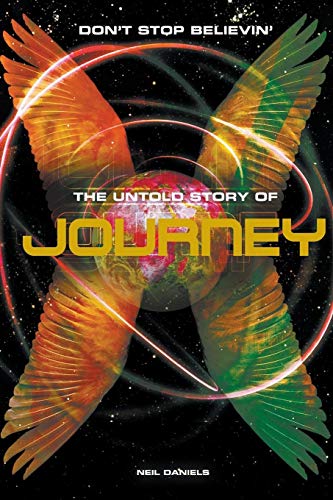 Beispielbild fr Don't Stop Believin' - The Untold Story Of Journey zum Verkauf von WorldofBooks