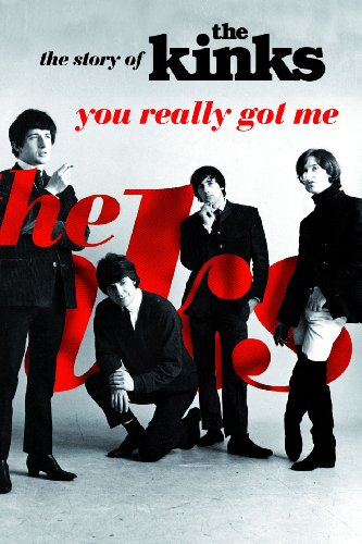 THE STORY OF THE KINKS. You Really Got Me.