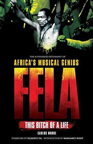 9781849386739: Fela. Bitch Of A Life: This Bitch of a Life: This Bitch of a Life: The Authorized Biography of Africa's Musical Genius