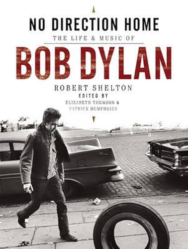 9781849389112: No direction home: the life and music of Bob Dylan