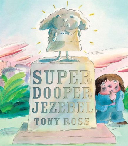 Super Dooper Jezebel (9781849390163) by Ross, Tony