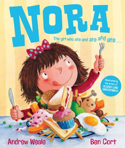 Stock image for Nora: The Girl Who Ate and Ate and Ate . . . for sale by Front Cover Books