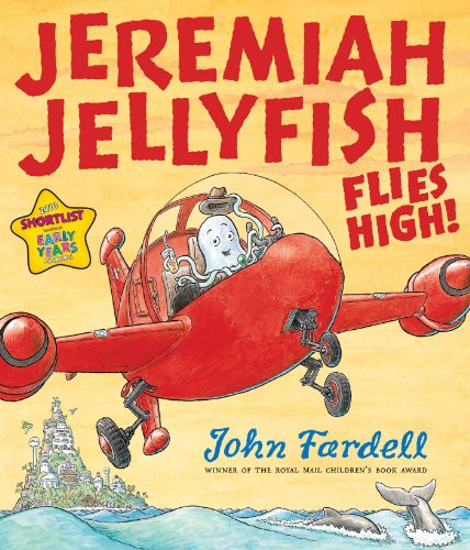Stock image for Jeremiah Jellyfish Flies High! for sale by AwesomeBooks