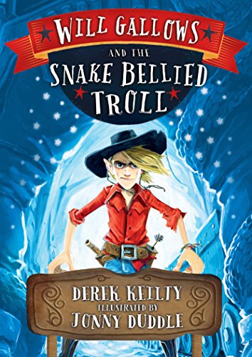 Beispielbild fr Will Gallows and the Snake-Bellied Troll zum Verkauf von WorldofBooks