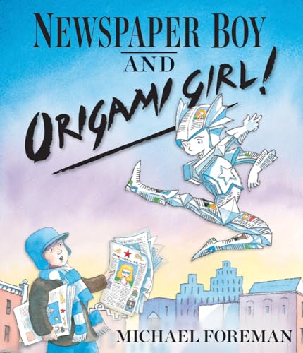 Beispielbild fr Newspaper Boy and Origami Girl! zum Verkauf von Better World Books