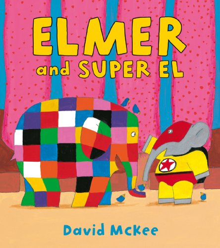 Stock image for Elmer and Super El (Elmer Picture Books) for sale by WorldofBooks
