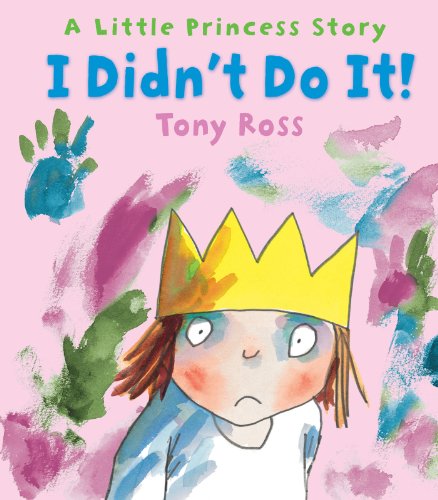 I Didn't Do It!: A Little Princess Story (9781849395397) by Ross, Tony