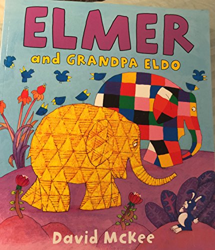 Beispielbild fr Elmer and Grandpa Eldo zum Verkauf von Robinson Street Books, IOBA