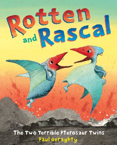 9781849395632: Rotten and Rascal: The Two Terrible Pterosaur Twins