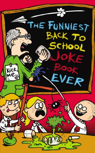 Stock image for The Funniest Back to School Joke Book Ever for sale by AwesomeBooks