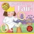 Beispielbild fr Little princess: I want to go to the fair! zum Verkauf von Better World Books