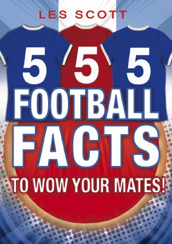 Imagen de archivo de 555 Football Facts to Wow Your Mates! a la venta por Blackwell's